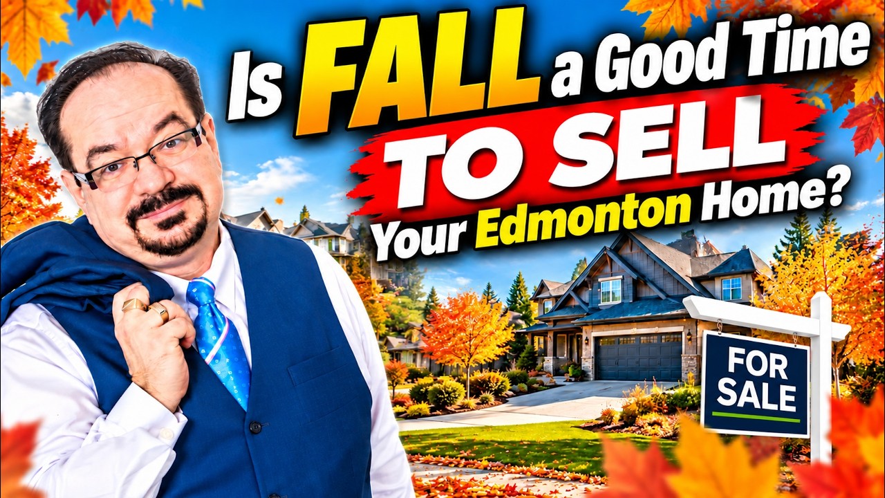 Is Fall a Good Time to Sell Your Edmonton Home? (2026)