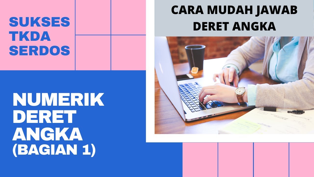 TKDA SERDOS - Soal dan Pembahasan Tes Numerik Deret Angka / Number series - Sertifikasi Dosen