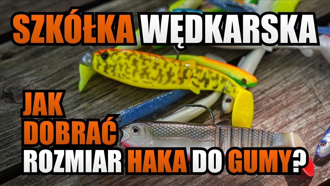 Jak Dobrać Główkę Jigową i Rozmiar Haka do Wielkości Gumy❓