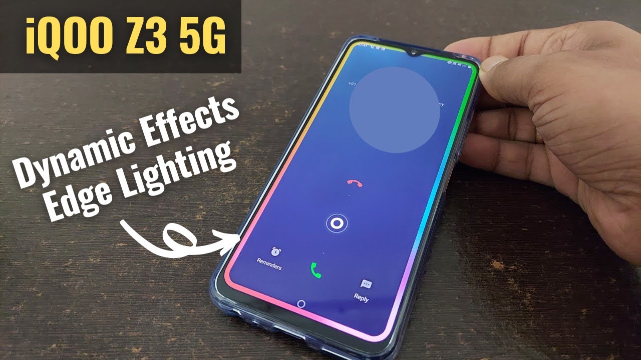 iQOO Z3 Dynamic effects - Edge Lighting & Animations