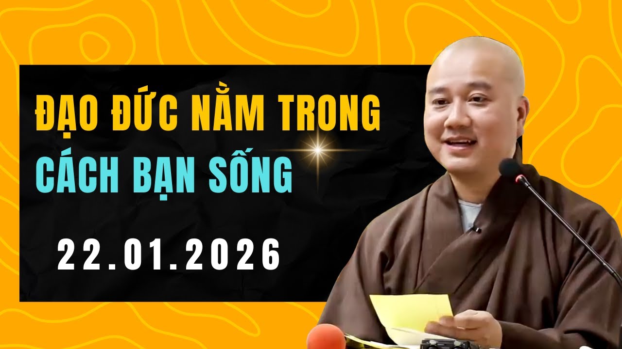 Đạo đức nằm trong cách bạn sống - Thầy Thích Pháp Hòa