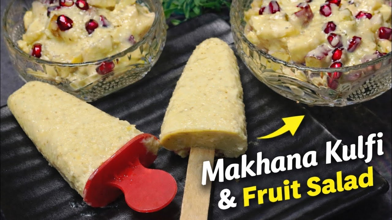 🌈Holi Special 2 in 1 ಡೆಸರ್ಟ್| Makhana Kulfi & Fruit Salad | ಒಂದೇ ಬೇಸ್ 2 ಡೆಸೆರ್ಟ್  Summer Special😋👌🏖️