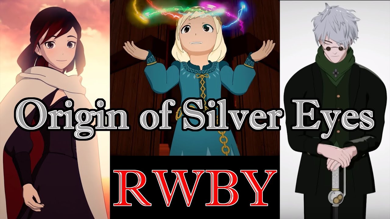 RWBY Theory - Inheriting Magic and the Origin of the Silver Eyes