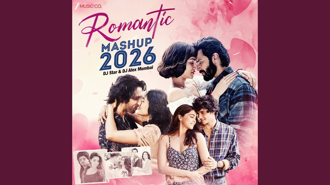 Romantic Mashup 2026 by DJ Star & DJ Alex Mumbai
