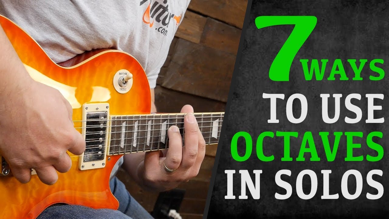 7 Ways To Use Octaves in Guitar Solos