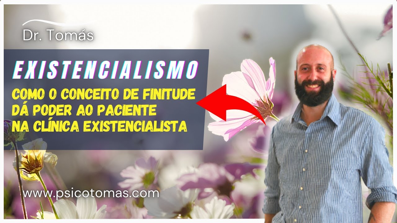 A importância do olhar para a finitude na clínica existencialista #psicologia #existencialismo