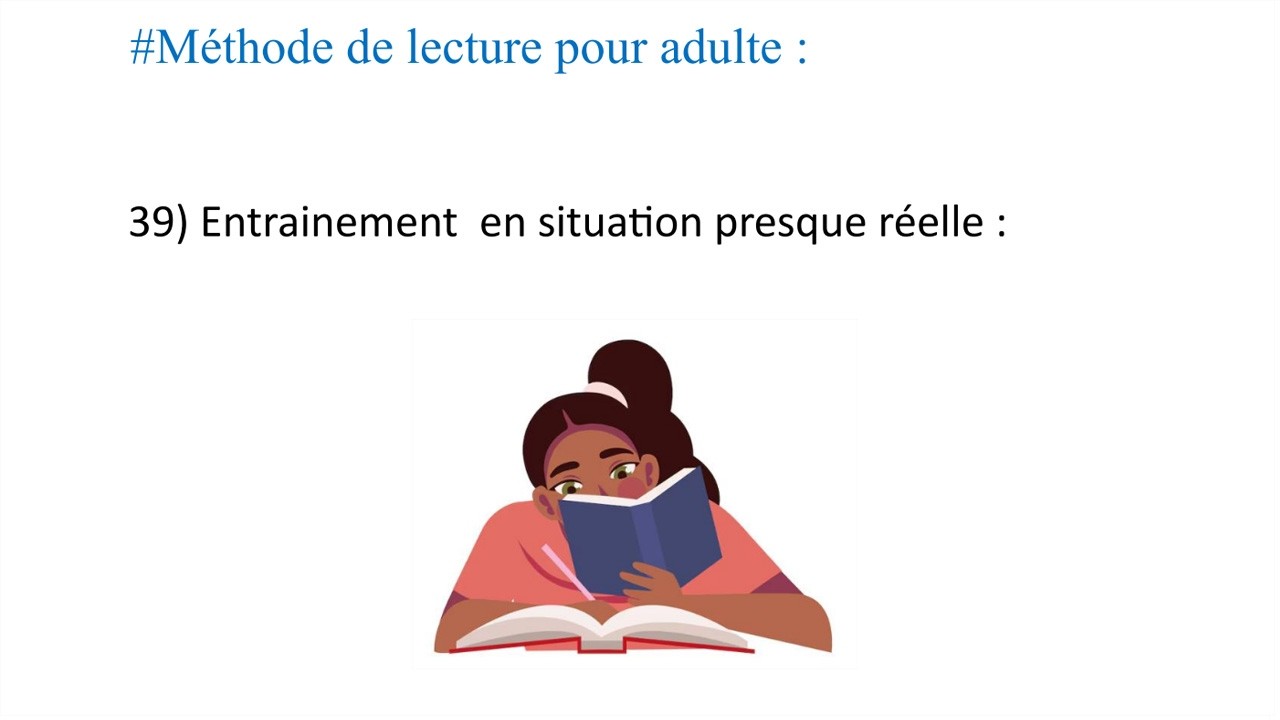 39 entrainement en situation presque réelle : Méthode de lecture adulte