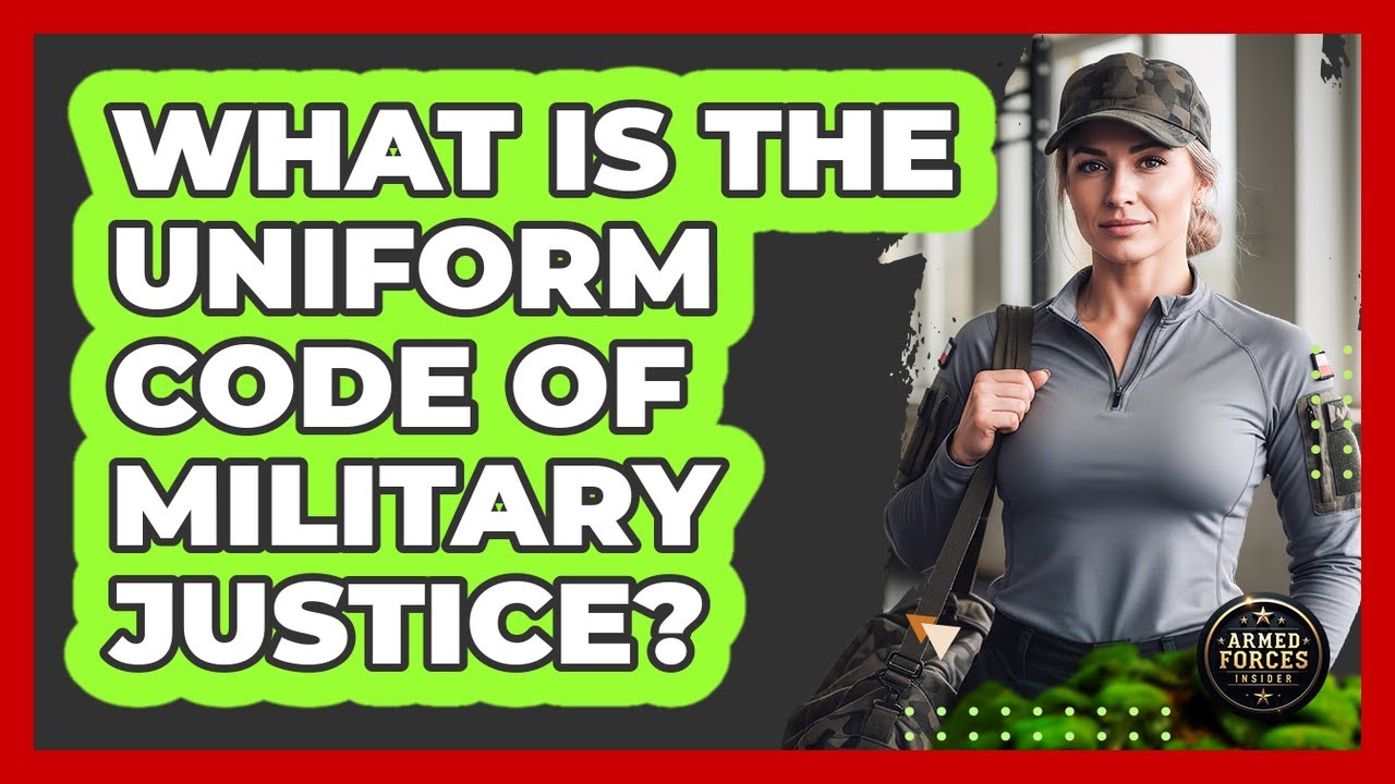 What Is The Uniform Code Of Military Justice?