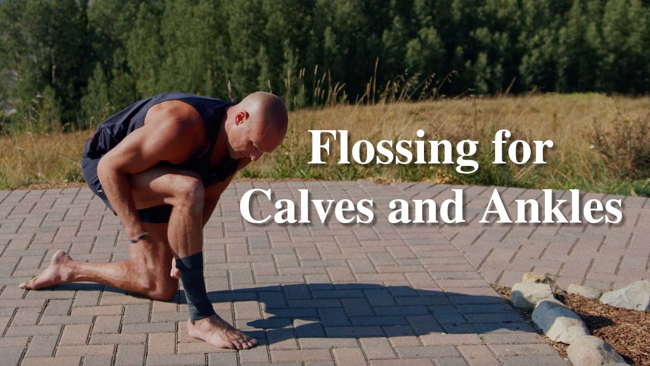 Flossing Technique for Calves and Ankles