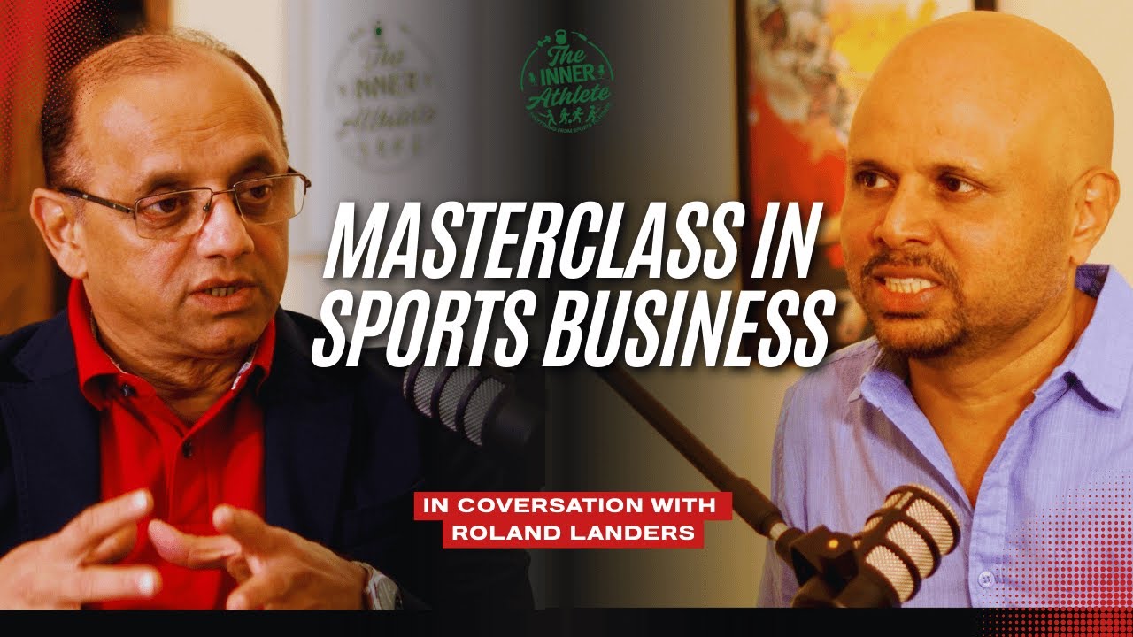 The Business of Indian Sport at an Inflection Point | Roland | EP 04 Samir Pai | The Inner Athlete