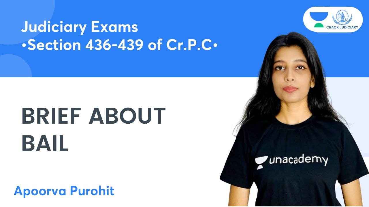 Brief about Bail | Section 436-439 of Cr.P.C | Judiciary Exams | Apoorva Purohit