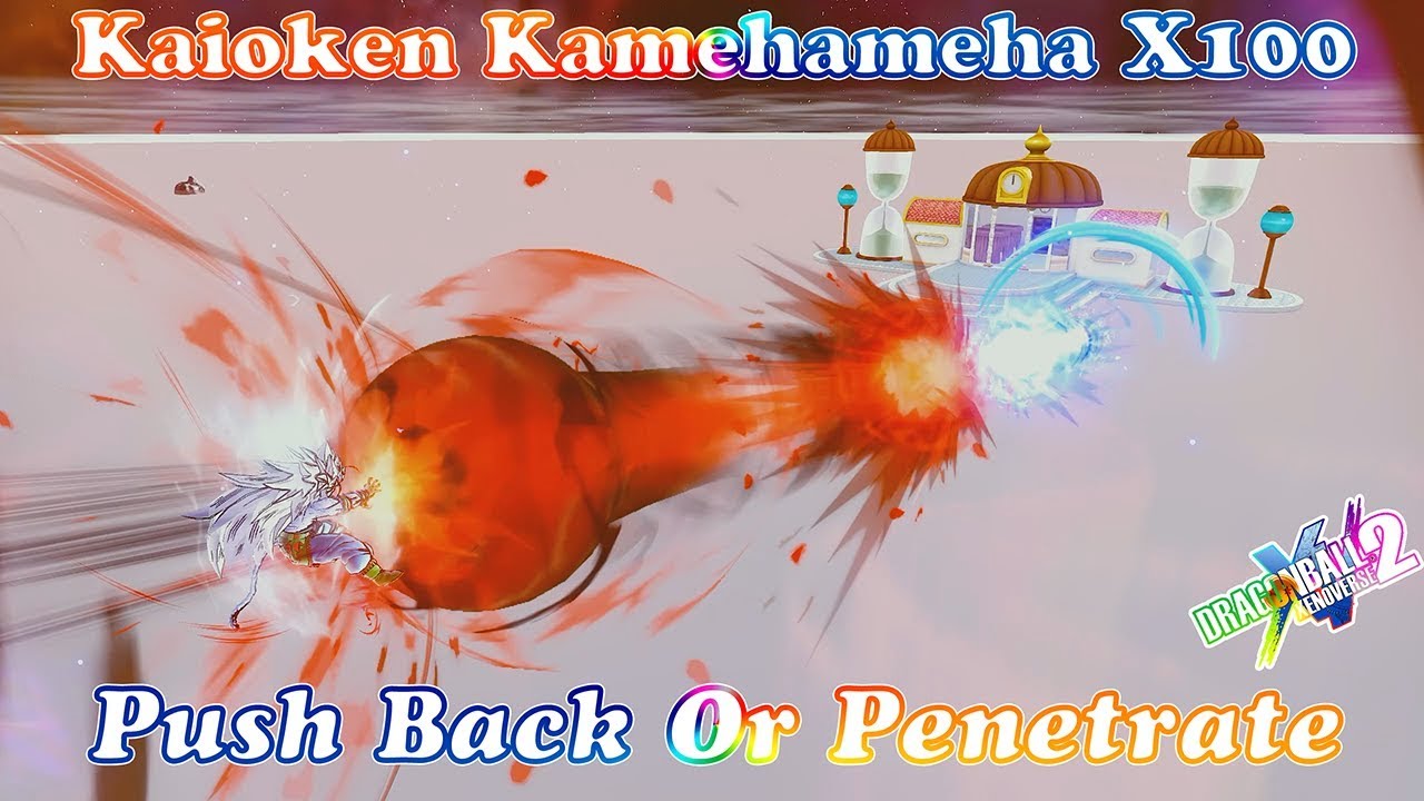 Can Kaioken Kamehameha X100 Push Back Ultimates - When Attacks Clash - Dragon Ball Xenoverse 2