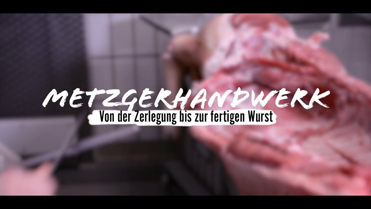 Metzgerhandwerk - Von der Zerlegung bis zur fertigen Wurst | Teil 1