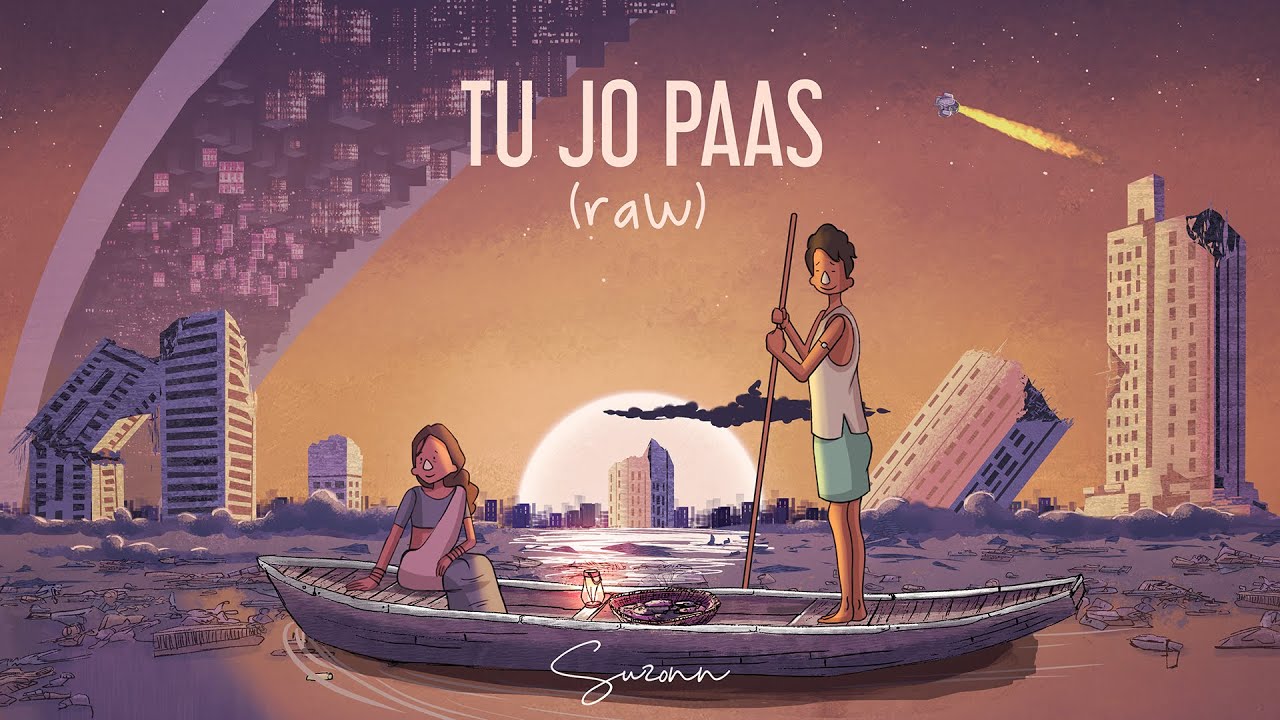 Suzonn - Tu Jo Paas (Raw) [Official Video]