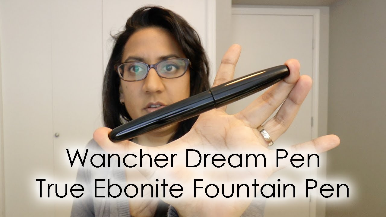 Wancher Dream Pen True Ebonite Fountain Pen