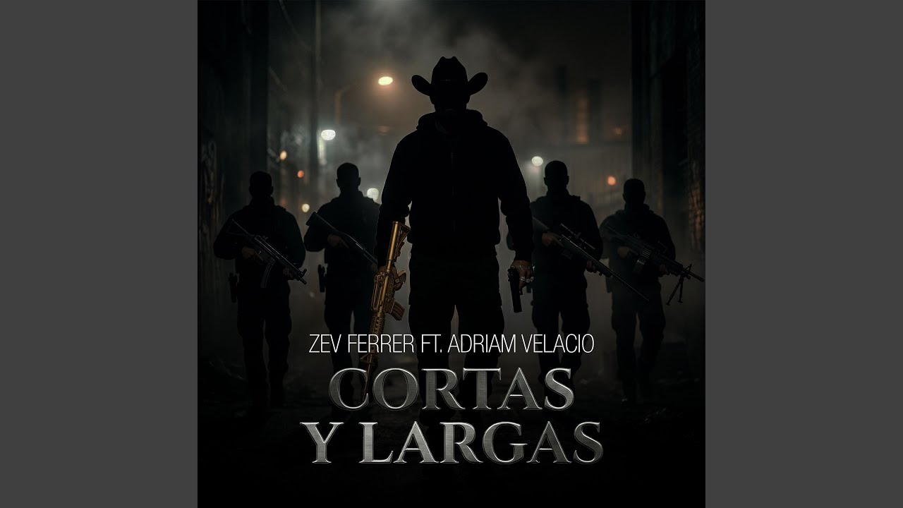 Cortas & Largas (feat. Zev Ferrer & Adriam Velacio) (Trap Norteño)