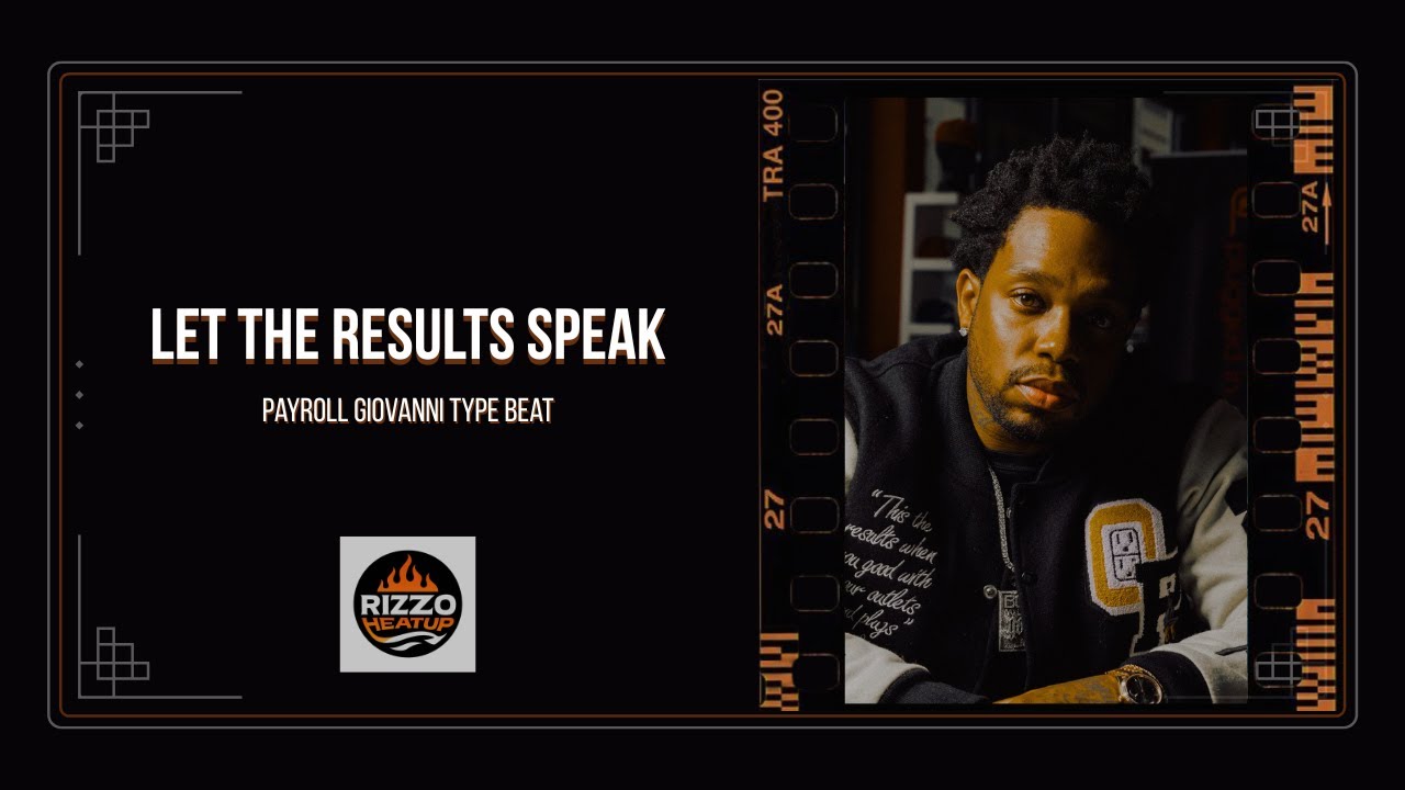 Let The Results Speak | Payroll Giovanni Type Beat by rizzoheatup