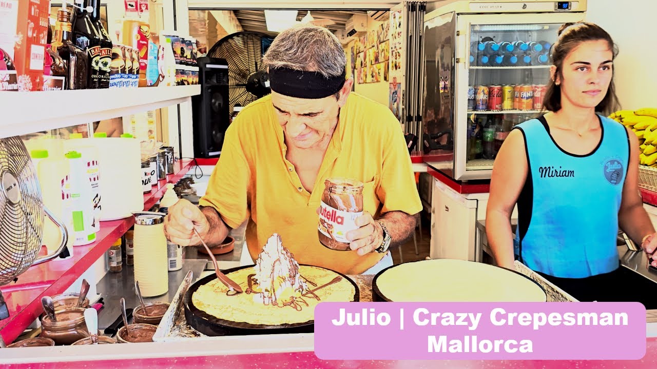 Crazy Crepe Man - Julio - Alcudia Mallorca 2025 | best Crepes