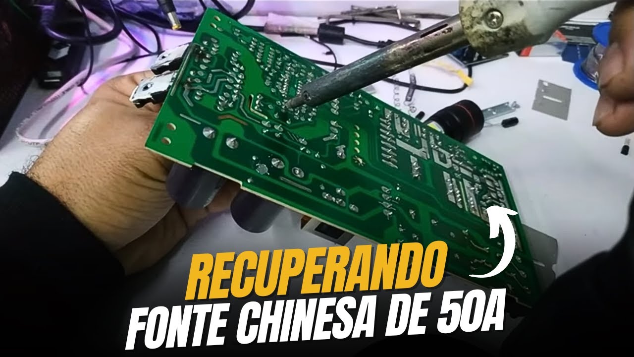 RECUPERANDO FONTE CHINESA 12V 30 E 50 AMPERES