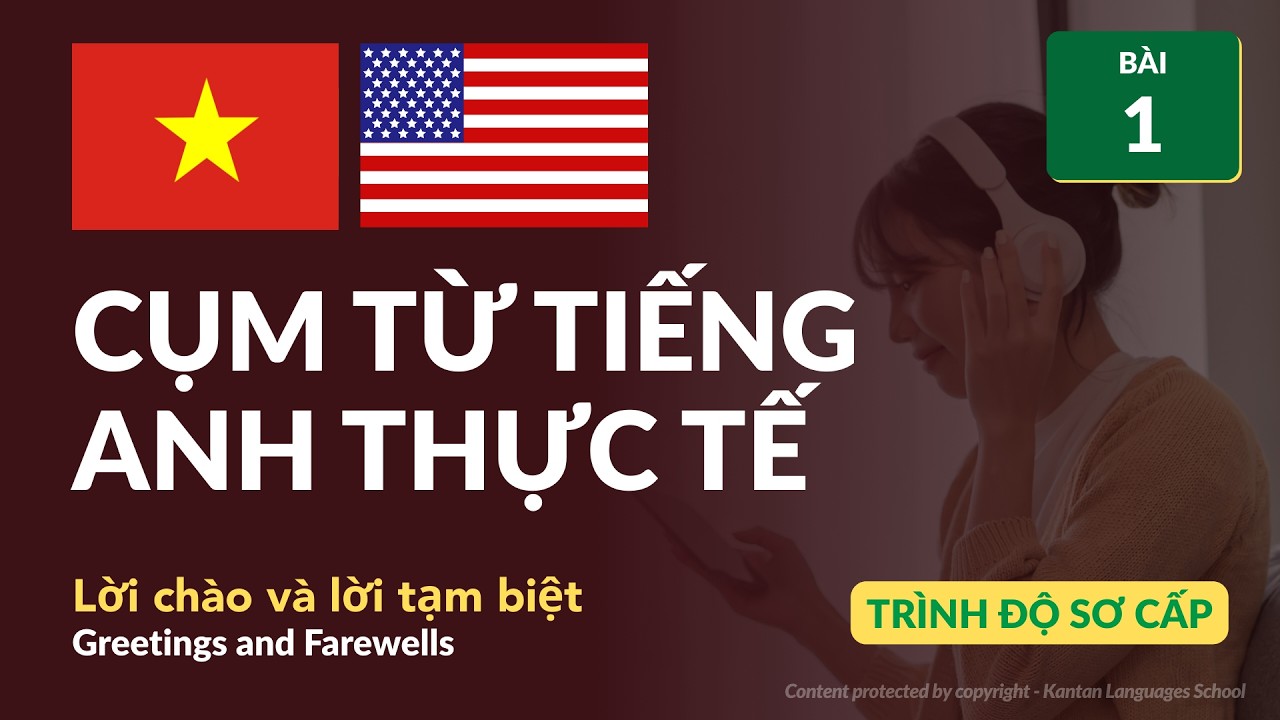 Học tiếng Anh | Bài 1: Lời chào và lời tạm biệt