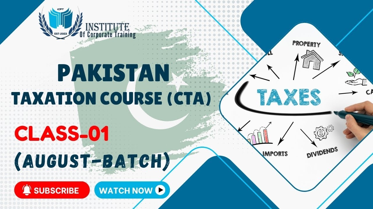 Pakistan Taxation Course CTA (Class-01) Batch-07