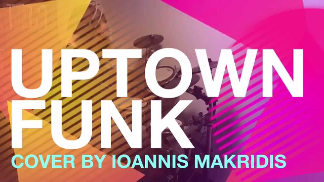 Uptown Funk - Drum Cover By Ioannis Makridis