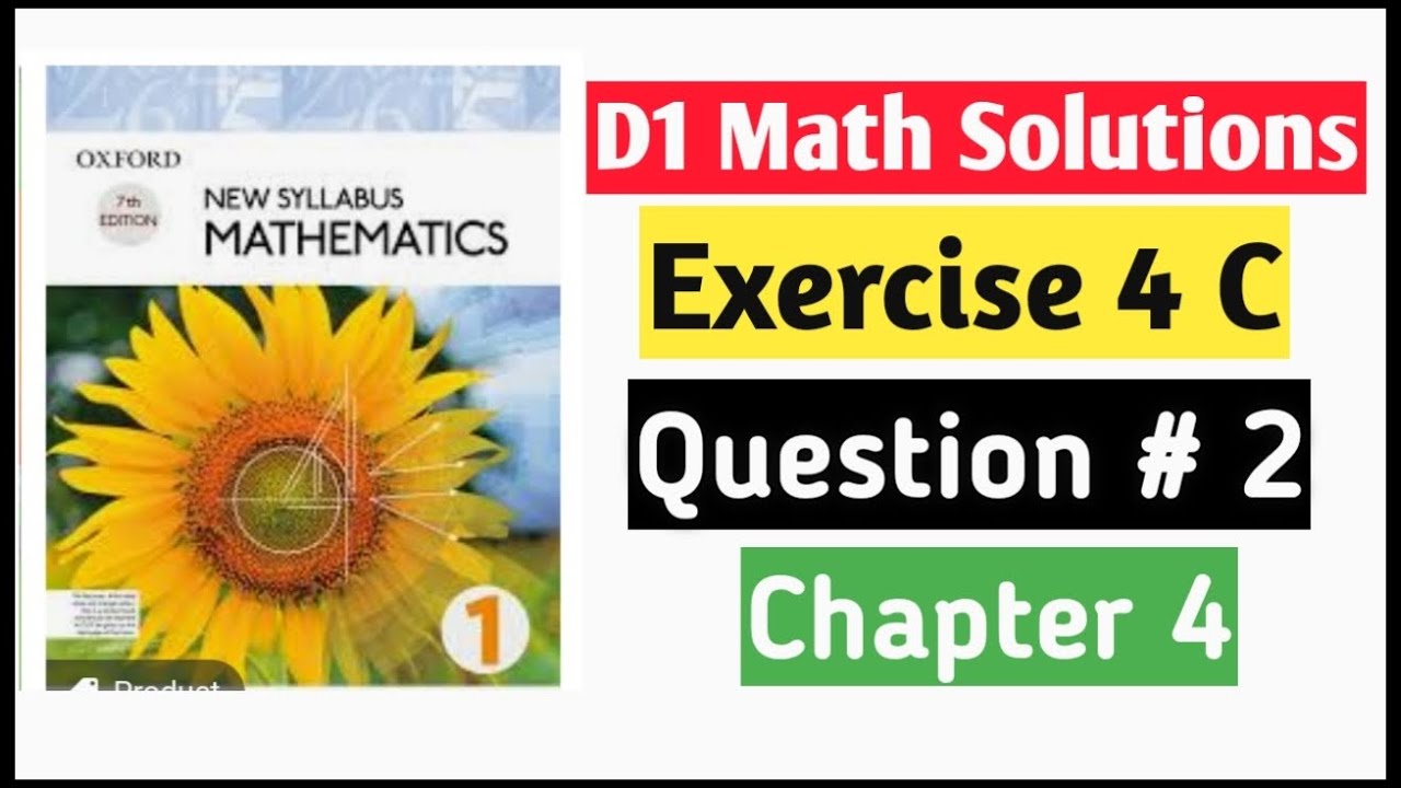 Exercise 4c Question no 2 D1 Math Oxford New Syllabus || Chapter 4 ||Book 1 Math Olevels ||