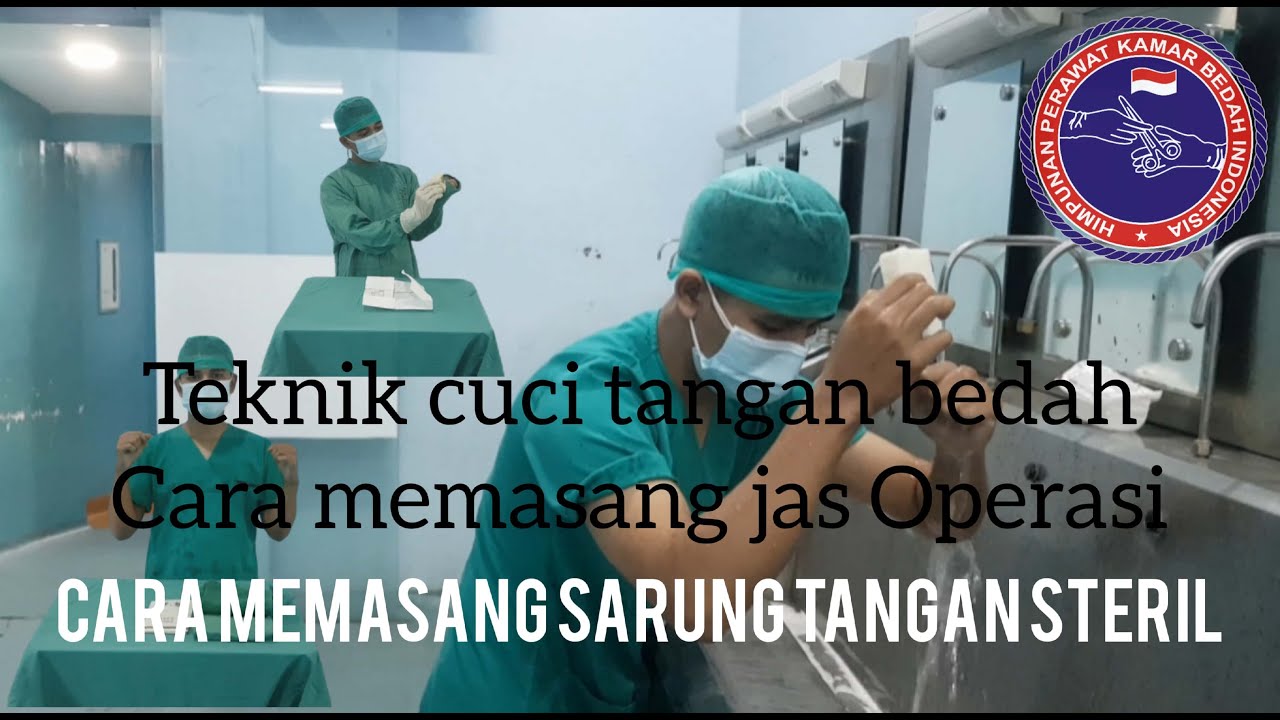 Teknik cuci tangan bedah, cara pakai jas operasi dan pakai sarung tangan steril menurut HIPKABI