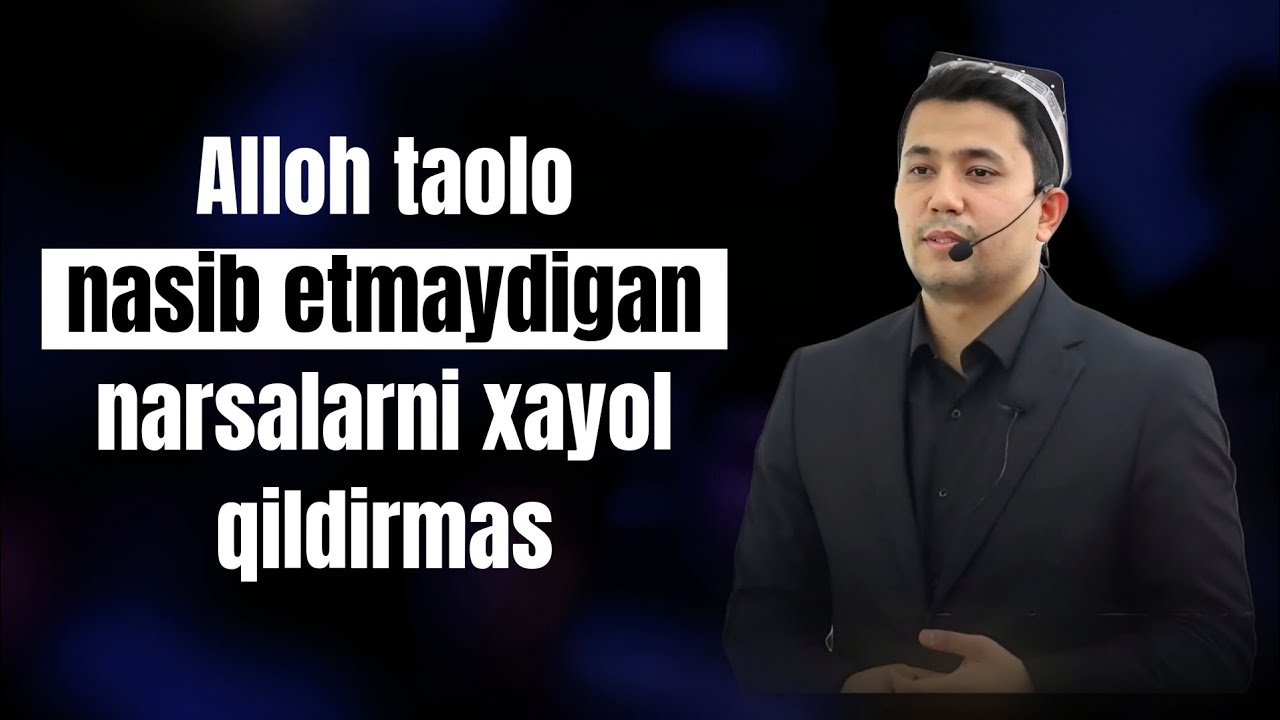 Alloh taolo nasib etmaydigan narsalarni xayol qildirmas