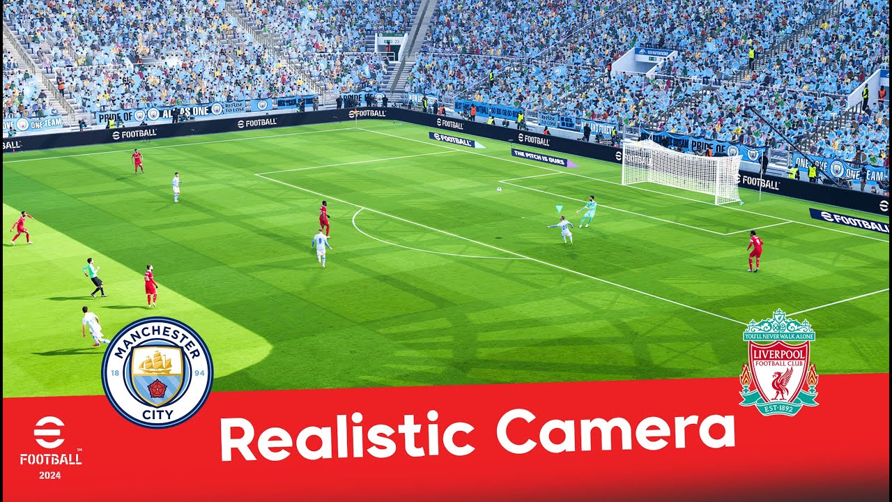 eFootball™ 2024 - Realistic Camera | Manchester City v Liverpool | PC