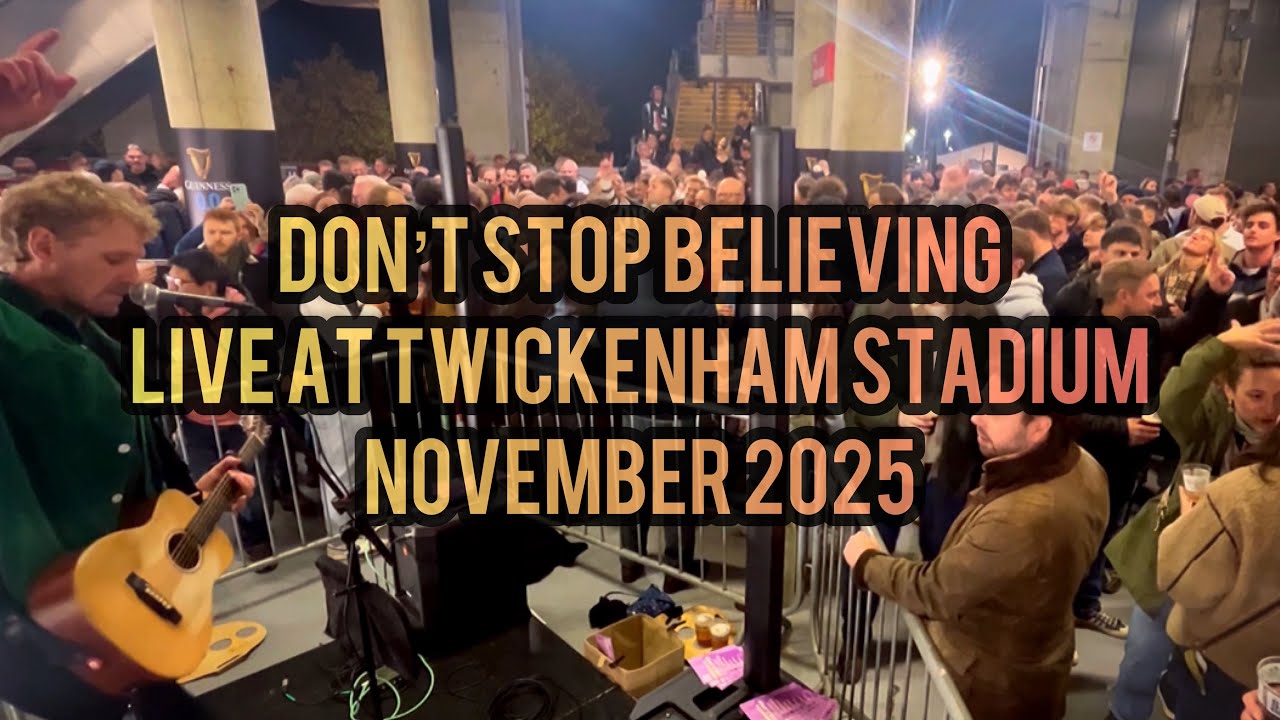 Don’t Stop Believing - John Clapper - Live at Twickenham Stadium 2025