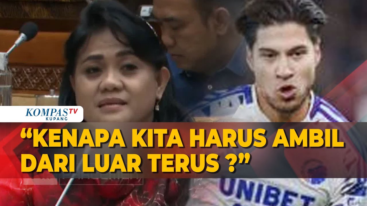 Anggota DPR Asal NTT Anita Jacoba Gah Pertanyakan Program Naturalisasi: Mau Sampai Kapan?