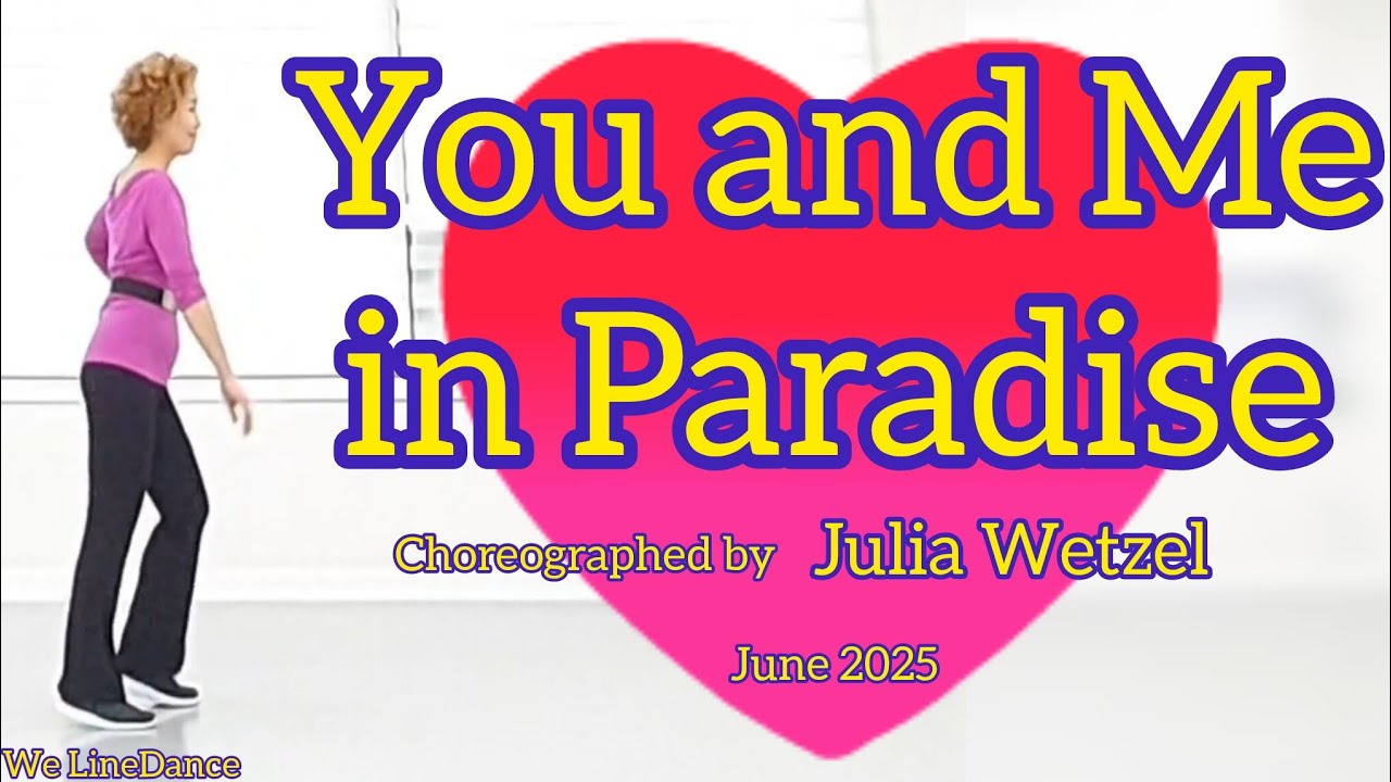 You and Me in Paradise linedance - Intermediate  - Julia Wetzel  - June 2025