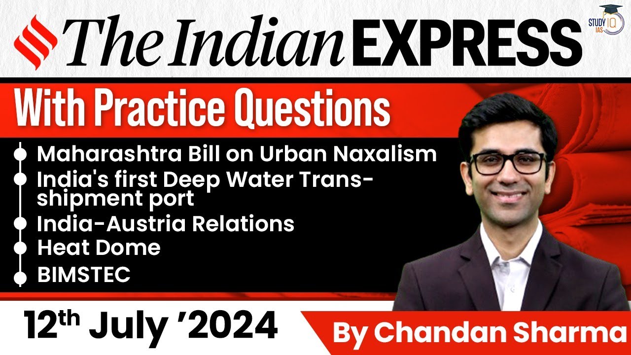 Indian Express Editorial Analysis by Chandan Sharma | 12 July 2024 | UPSC Current Affairs 2024
