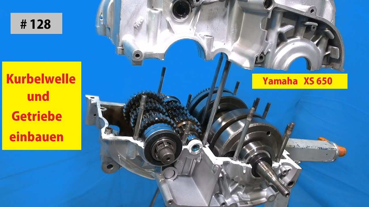 # 128  - Yamaha XS 650 - Einbau von Kurbelwelle und Getriebe