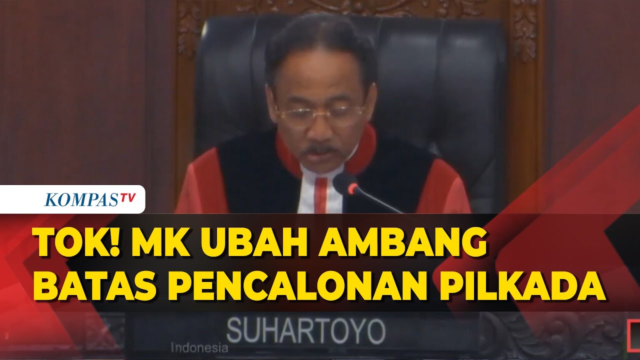 RESMI! Mahkamah Konstitusi Ubah Ambang Batas Pencalonan Pilkada