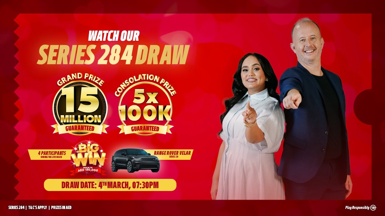 Watch Our Live Draw Series 284, Grand Prize AED 15 Million!