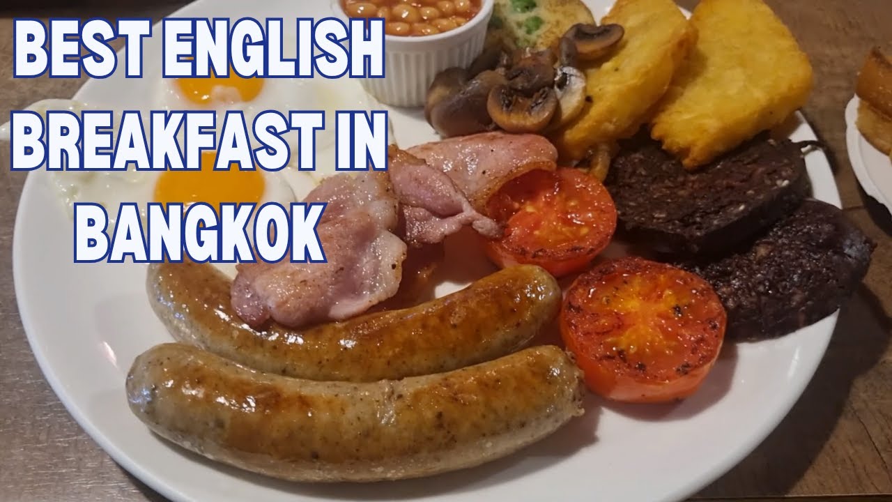 Best English Breakfast in Bangkok 🇹🇭