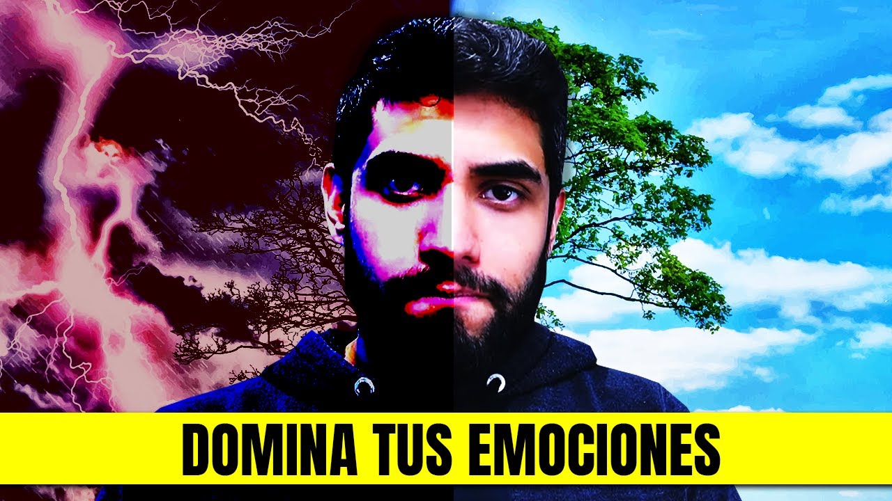 GUÍA COMPLETA PARA DOMINAR TUS EMOCIONES (PARA SIEMPRE)