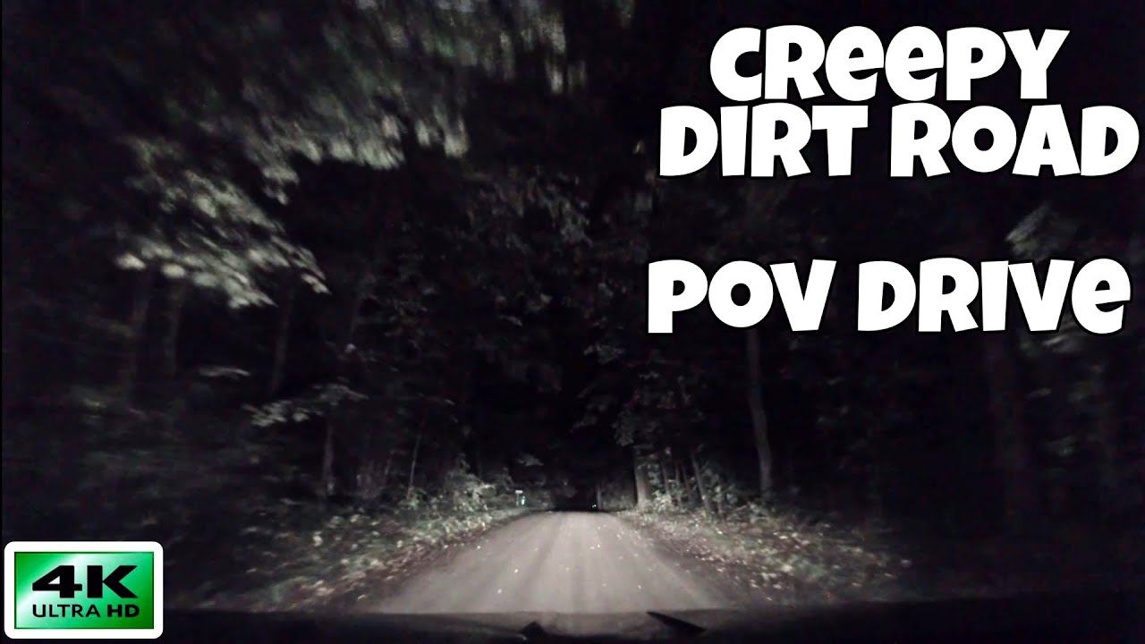 Creepy Dirt Roads POV.  Fall sleep fast while I drive through the woods..
