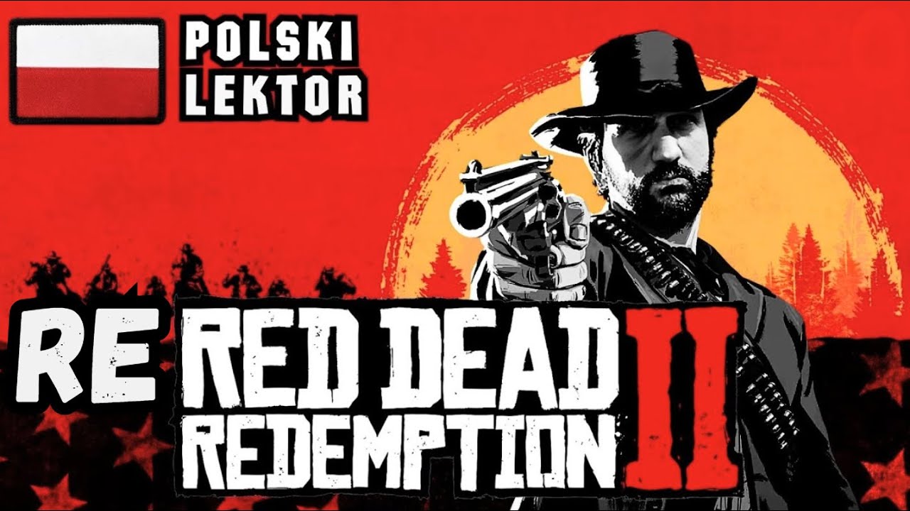 Gram od nowa z POLSKIM LEKTOREM! 🎙️ Re - Red Dead Redemption 2!  