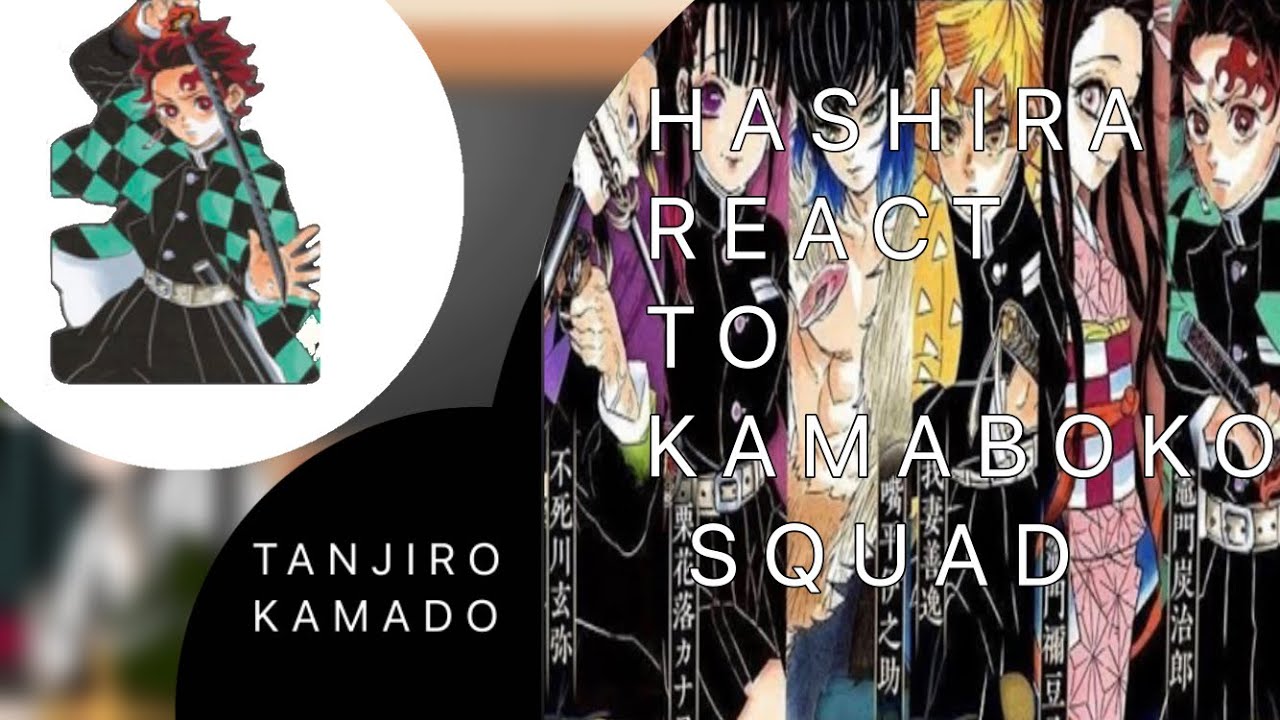 HASHIRA REACT TO KAMABOKO SQUAD! (1/6)(MAJOR MANGA SPOILERS ⚠️)(First reaction video)