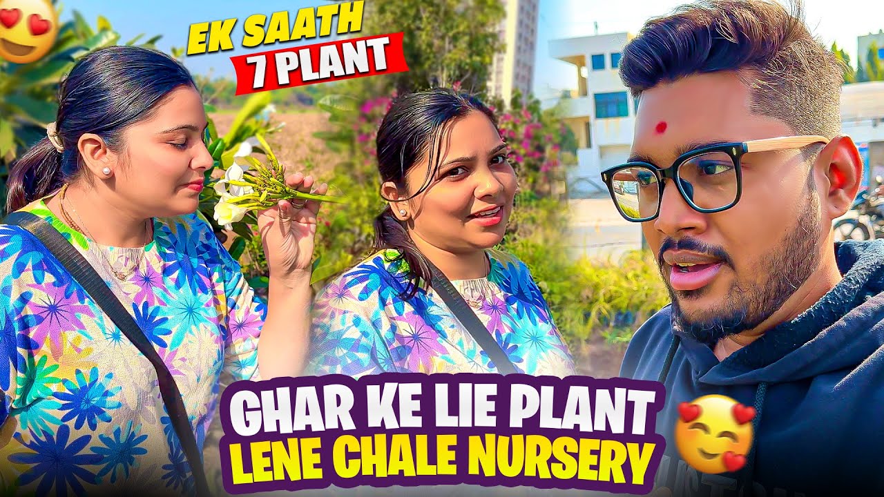 Ghar Ke Liye Nursery Gaye 🌿 Ek Saath 7 Plants Le Aaye!