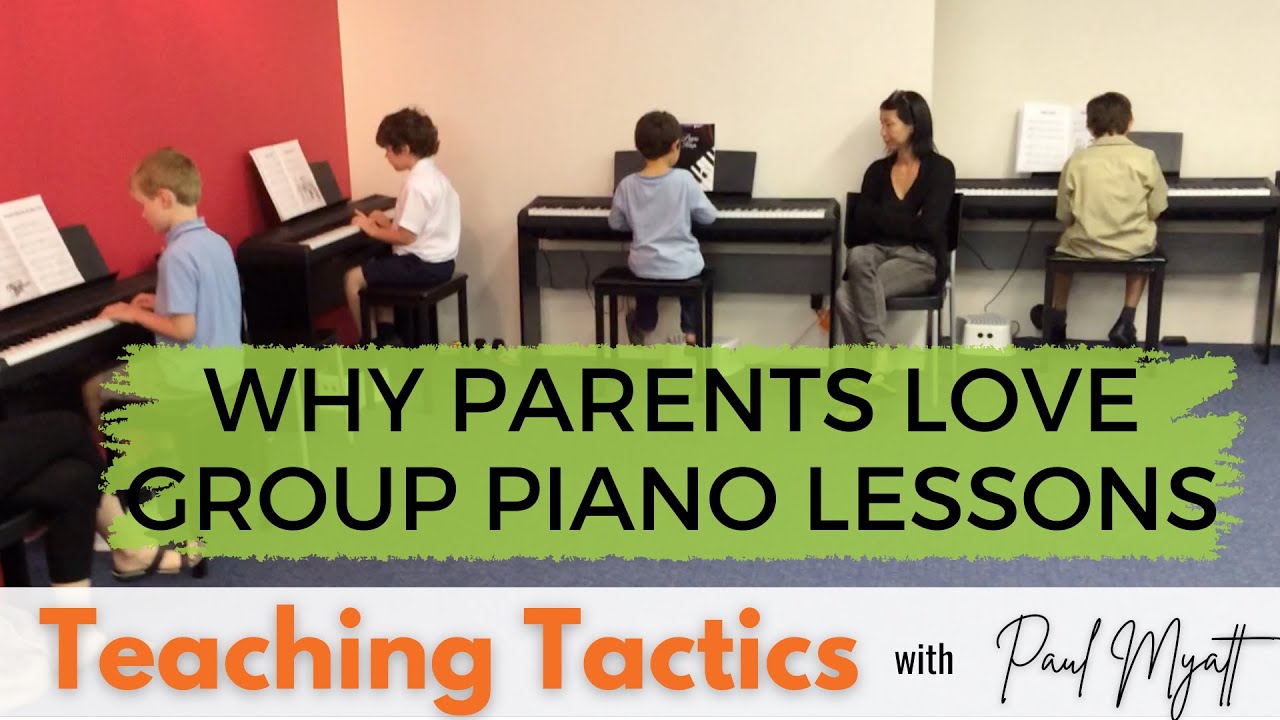 Why Parents LOVE Group Piano Lessons - Teaching Tactics Ep5