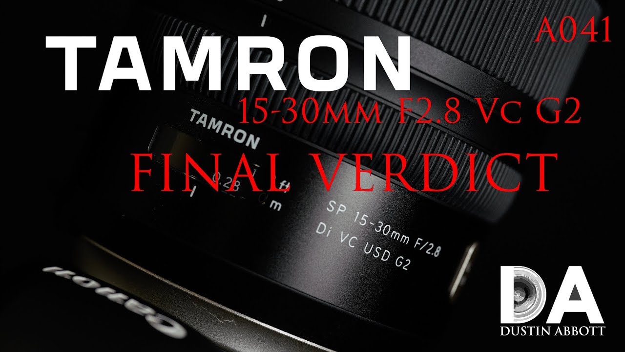 Tamron 15-30mm F2.8 G2 (A041):  Final Verdict | 4K