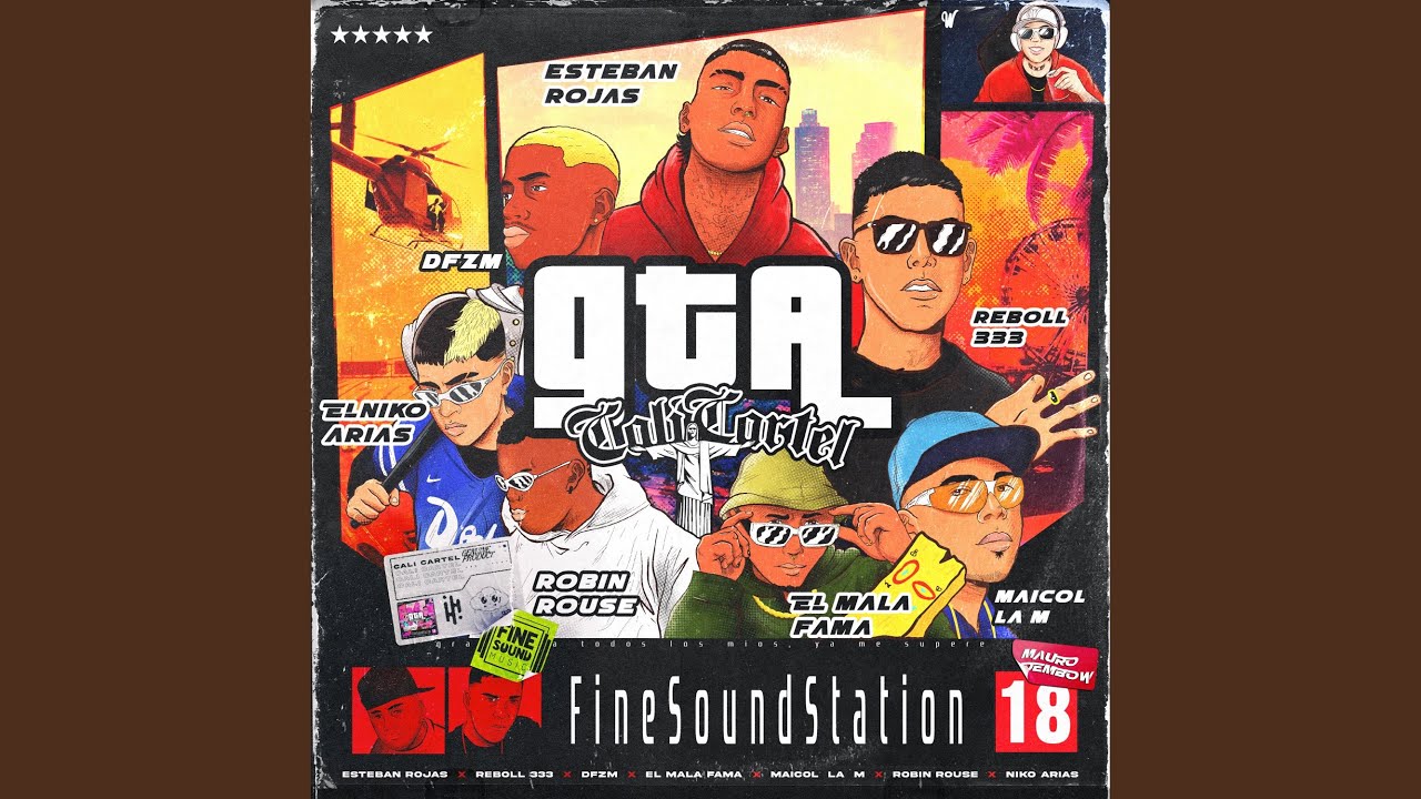 GTA Cali Cartel (feat. ElMalaFama, Maicol La M, Robin Rouse, Elniko Arias, FineSound Music &...