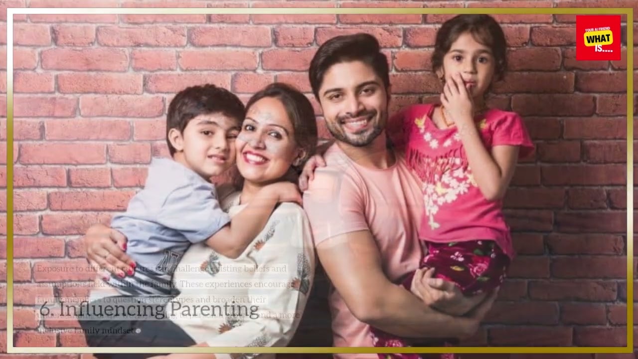 What is the Impact of Cross Cultural Experiences on Family Dynamics