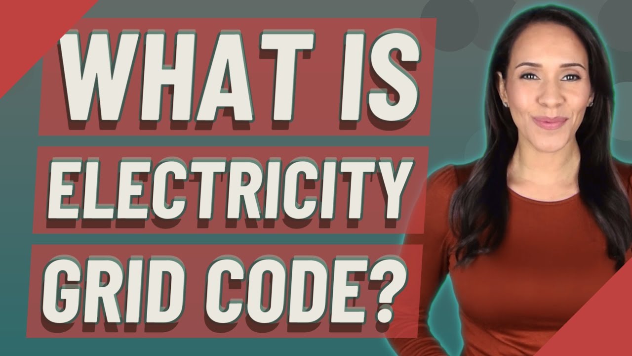 What is electricity grid code?
