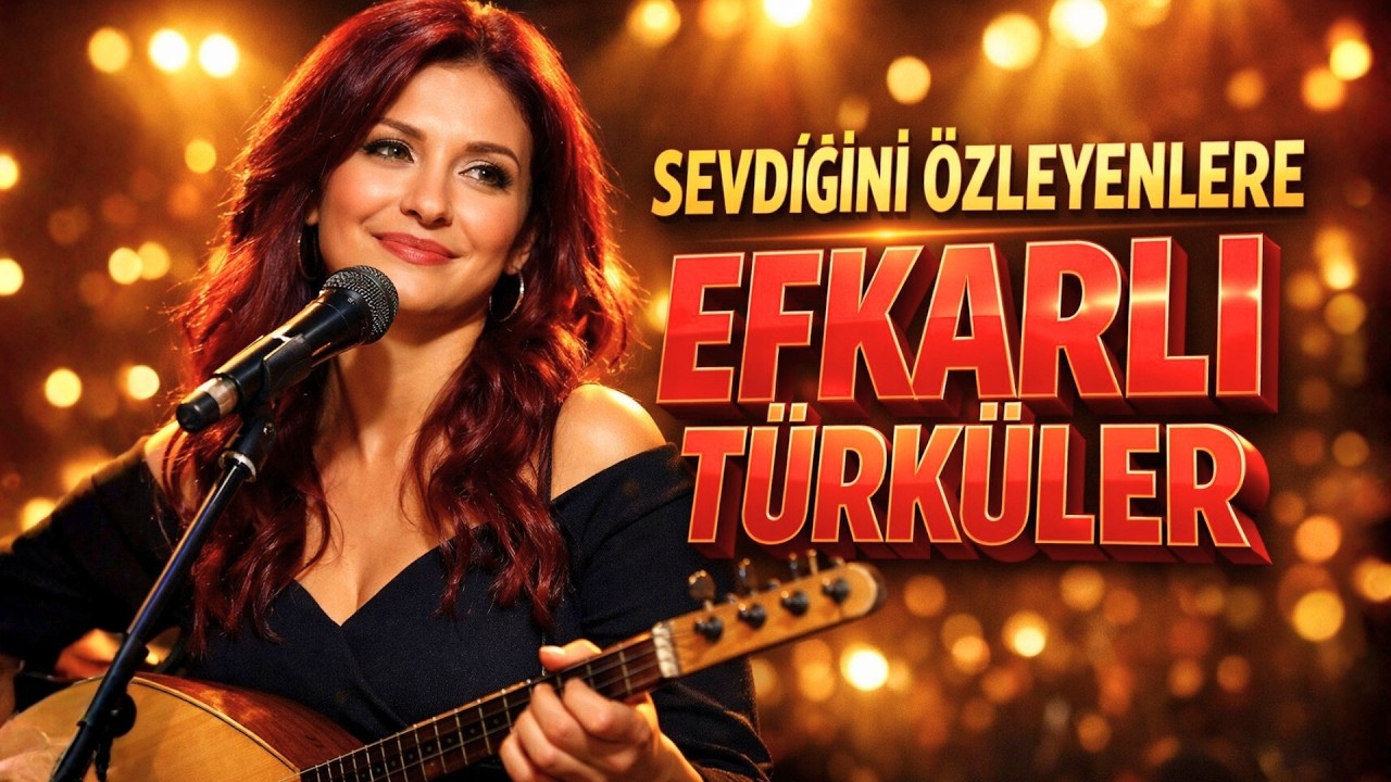 Sevdiğini Özleyenlere Efkarlı Türküler - Yeni Seçme Damar Türküler
