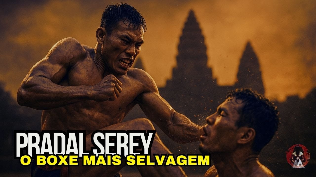 💀 Pradal Serey (Kun Khmer): O Combate Que o Mundo Quase Esqueceu! 🥋